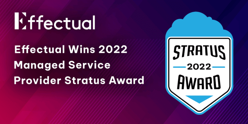 Effectual Wins 2022 Managed Service Provider Stratus Award announcement graphic