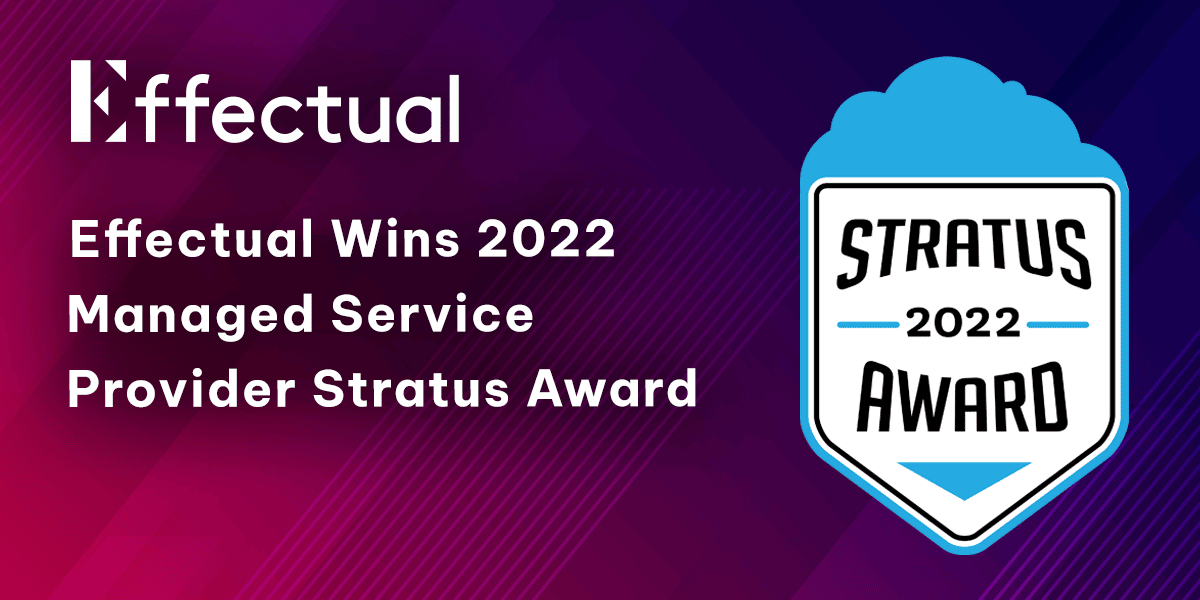 Effectual Wins 2022 Managed Service Provider Stratus Award announcement graphic