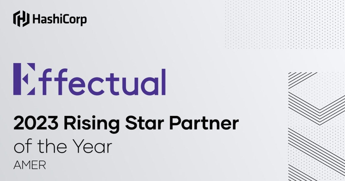 HashiCorp 2023 Rising Star Partner of the Year (AMER) badge with Effectual logo