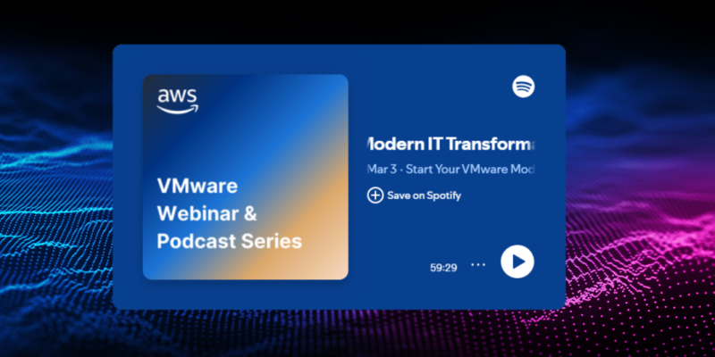 Spotify player card for the VMware Webinar and Podcast Series episode on modern IT transformation
